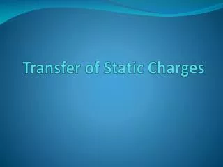 Transfer of Static Charges