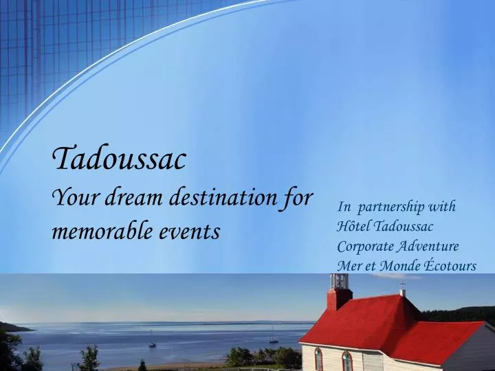 tadoussac your dream destination for memorable events