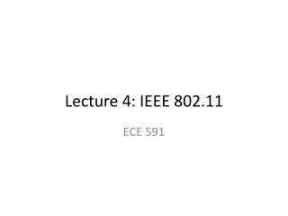 Lecture 4: IEEE 802.11