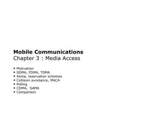 Mobile Communications Chapter 3 : Media Access