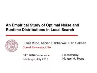 An Empirical Study of Optimal Noise and Runtime Distributions in Local Search