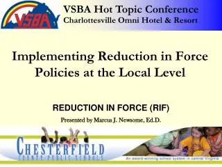 REDUCTION IN FORCE (RIF) Presented by Marcus J. Newsome, Ed.D.