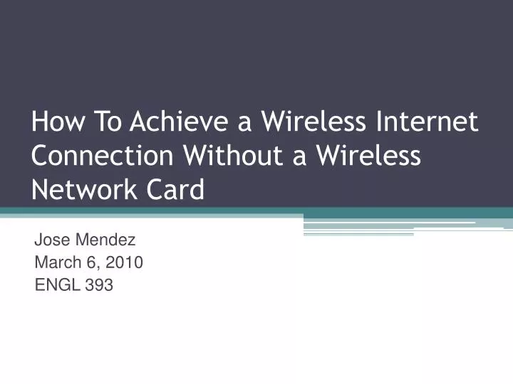 how to achieve a wireless internet connection without a wireless network card