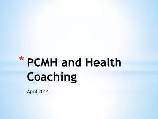 PCMH and Health Coaching