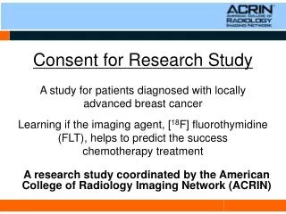 A research study coordinated by the American College of Radiology Imaging Network (ACRIN)