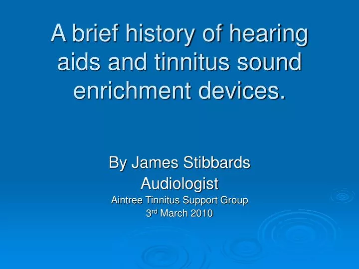 a brief history of hearing aids and tinnitus sound enrichment devices
