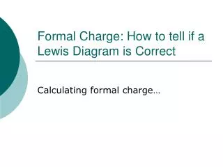 Formal Charge: How to tell if a Lewis Diagram is Correct