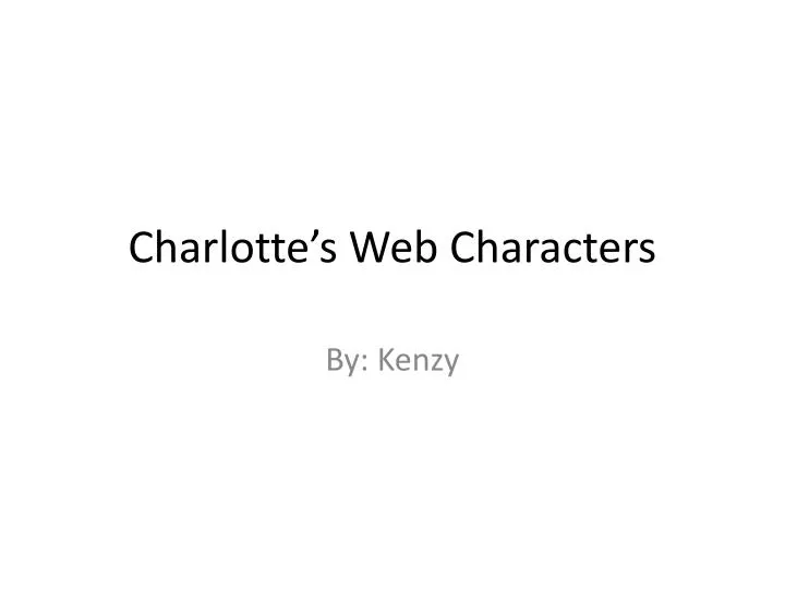 PPT - Charlotte’s Web Characters PowerPoint Presentation, Free Download ...