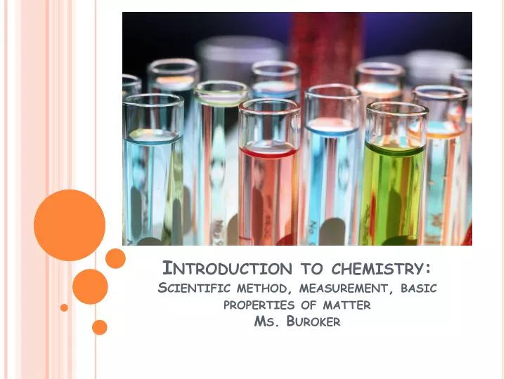 introduction to chemistry scientific method measurement basic properties of matter ms buroker