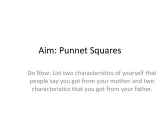 Aim: Punnet Squares