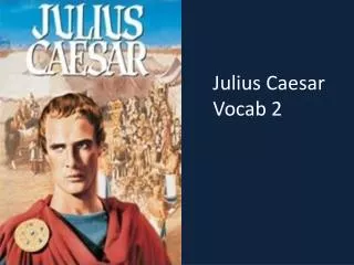 Julius Caesar Vocab 2