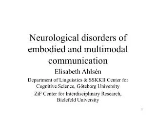 Neurological disorders of embodied and multimodal communication