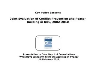 Key Policy Lessons Joint Evaluation of Conflict Prevention and Peace-Building in DRC, 2002-2010