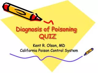 Diagnosis of Poisoning QUIZ