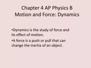 Chapter 4 AP Physics B Motion and Force: Dynamics