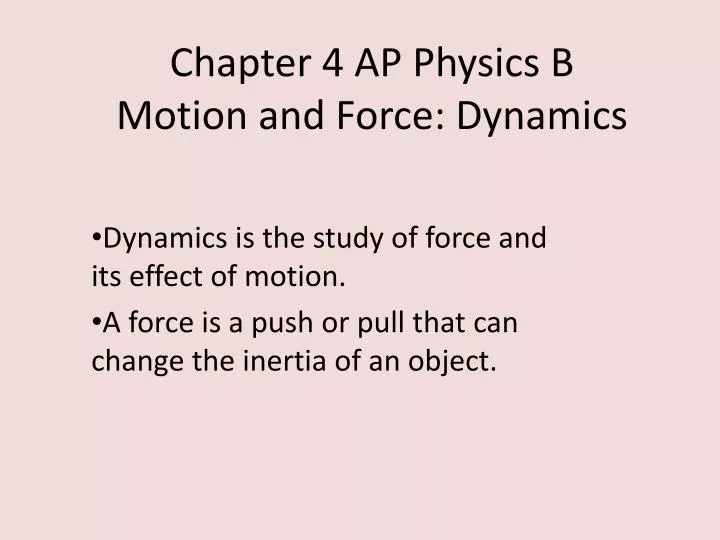 chapter 4 ap physics b motion and force dynamics