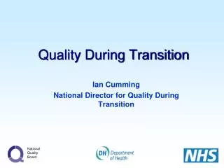 Quality During Transition