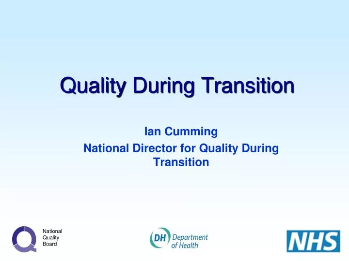 quality during transition