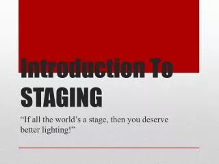 Introduction To STAGING