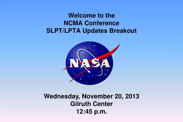 welcome to the ncma conference slpt lpta updates breakout