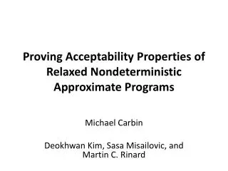Proving Acceptability Properties of Relaxed Nondeterministic Approximate Programs
