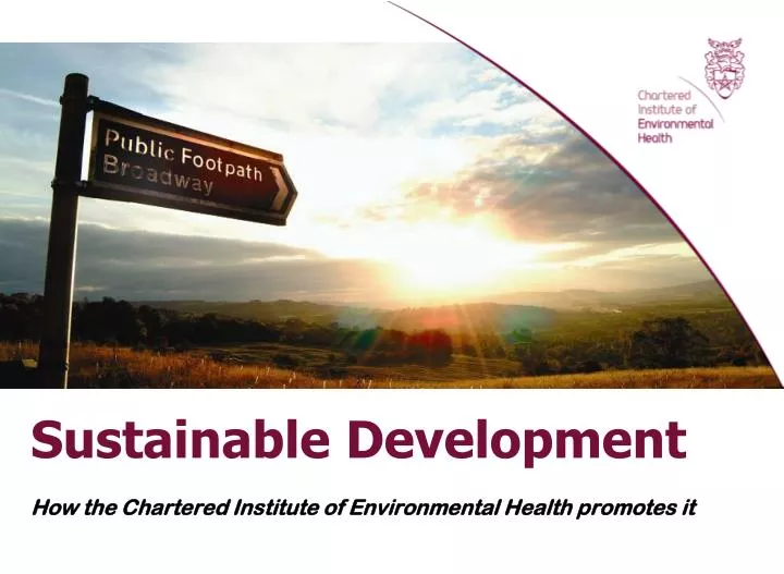 sustainable development how the chartered institute of environmental health promotes it