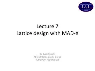 Lecture 7 Lattice design with MAD-X