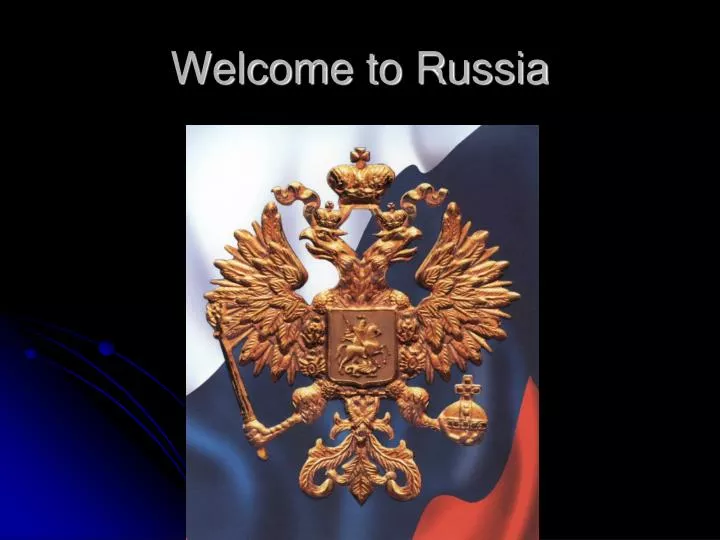 welcome to russia