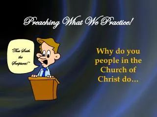 Preaching What We Practice!