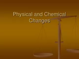 physical and chemical changes
