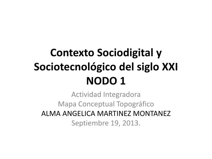 contexto sociodigital y sociotecnol gico del siglo xxi nodo 1