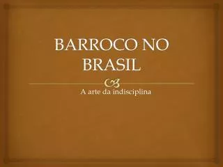 BARROCO NO BRASIL