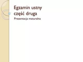 Egzamin ustny część druga