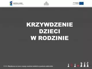 KRZYWDZENIE DZIECI W RODZINIE