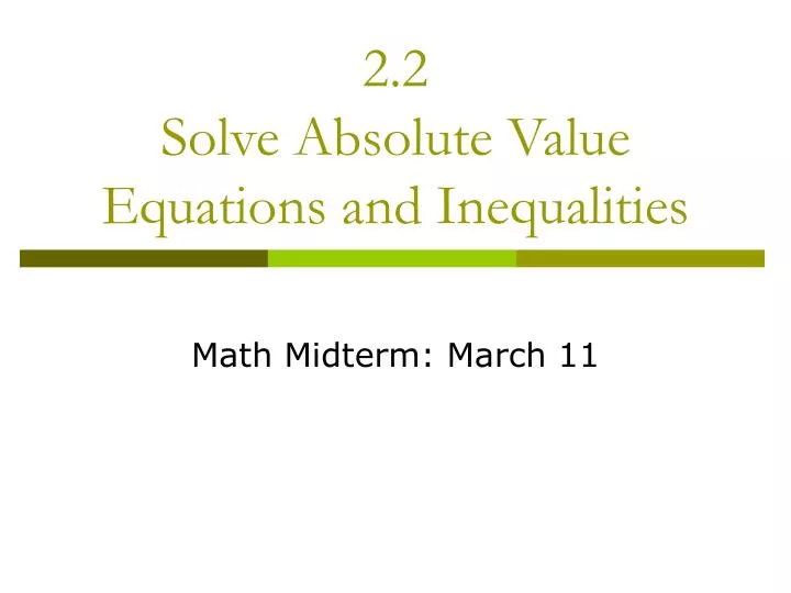 2 2 solve absolute value equations and inequalities