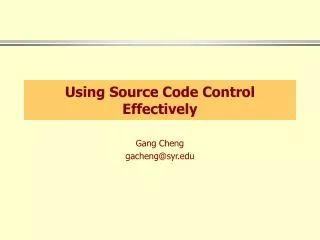 Using Source Code Control Effectively