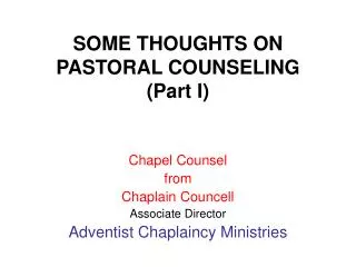 SOME THOUGHTS ON PASTORAL COUNSELING (Part I)