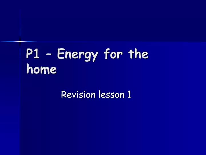 p1 energy for the home