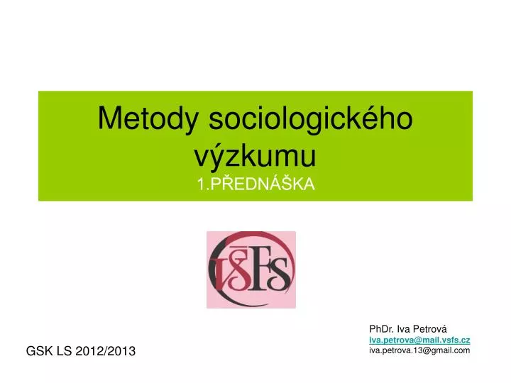 metody sociologick ho v zkumu 1 p edn ka