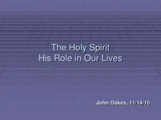 The Holy Spirit His Role in Our Lives