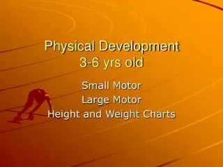 Physical Development 3-6 yrs old