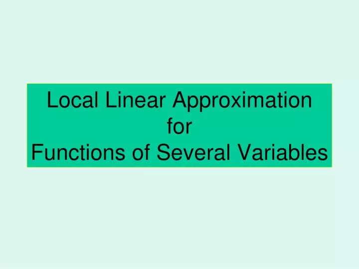 local linear approximation for functions of several variables