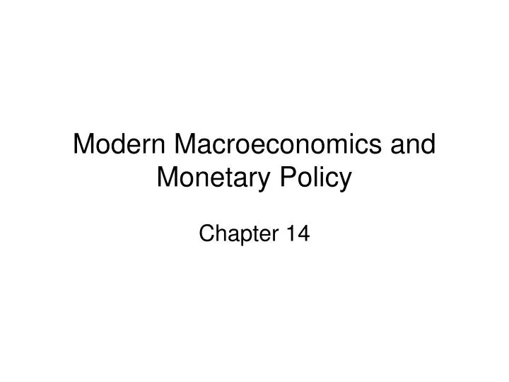 modern macroeconomics and monetary policy
