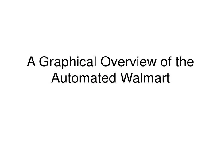 a graphical overview of the automated walmart
