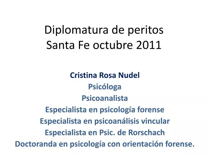 diplomatura de peritos santa fe octubre 2011