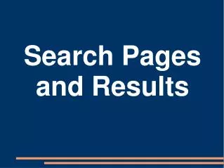 Search Pages and Results