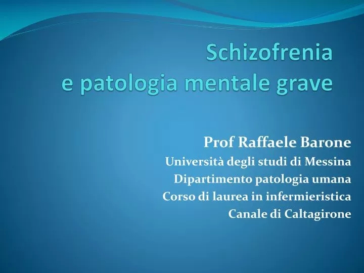 schizofrenia e patologia mentale grave