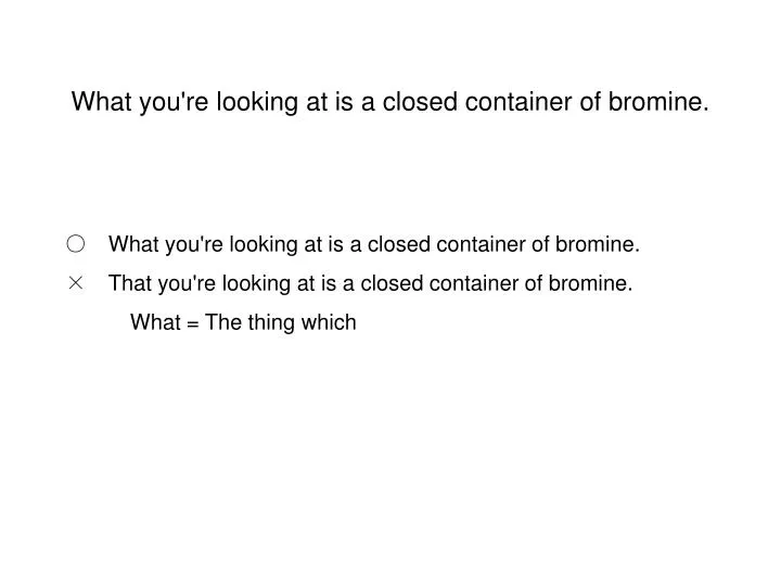 what you re looking at is a closed container of bromine
