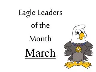 Eagle Leaders of the Month March