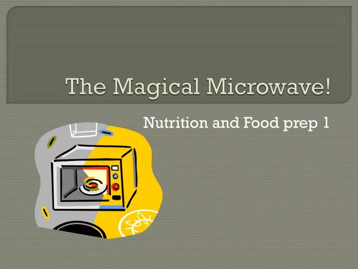 the magical microwave
